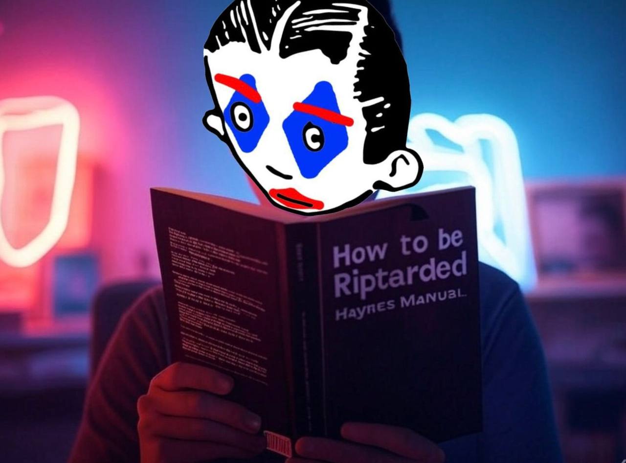 How to be Riptarded